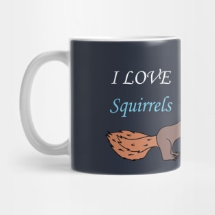 I love squirrels (Black) Mug